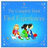 Complete Book Of First Experiences by Fiona Watts