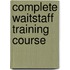 Complete Waitstaff Training Course