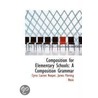 Composition For Elementary Schools door James Fleming Hosic