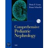 Comprehensive Pediatric Nephrology door Franz Schaefer