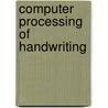 Computer Processing Of Handwriting door Onbekend
