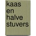Kaas en halve stuvers