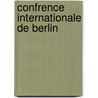 Confrence Internationale de Berlin door trang France. Minist