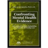 Confronting Mental Health Evidence door John A. Zervopoulos