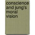 Conscience And Jung's Moral Vision