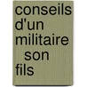 Conseils D'Un Militaire   Son Fils by Baron D. Anglesi