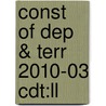 Const Of Dep & Terr 2010-03 Cdt:ll by Unknown