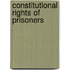Constitutional Rights Of Prisoners