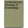 Contemporary Theories Of Knowledge door Joseph Cruz