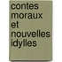 Contes Moraux Et Nouvelles Idylles