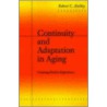 Continuity And Adaptation In Aging door Robert C. Atchley