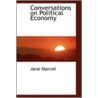 Conversations On Political Economy door Jane Marcet