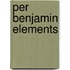 Per Benjamin Elements
