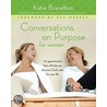 Conversations on Purpose for Women by Dr Katie Brazelton