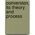 Conversion, Its Theory And Process