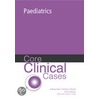 Core Clinical Cases In Paediatrics door Tim Barrett
