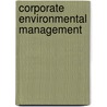 Corporate Environmental Management door John Darabaris