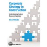 Corporate Strategy In Construction door Steven McCabe