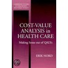 Cost-Value Analysis in Health Care door Erik Nord