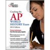 Cracking The Ap World History Exam by Princeton Review