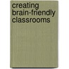 Creating Brain-Friendly Classrooms door Lowell W. Biller