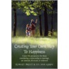 Creating Your Own Way To Happiness door Bruce Robert