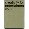 Creativity for Entertainers Vol. I door Bruce Johnson