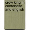 Crow King In Cantonese And English door Joo-Hye Lee