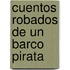 Cuentos Robados de Un Barco Pirata