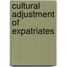Cultural Adjustment of Expatriates door Onbekend