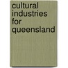Cultural Industries for Queensland door Lewis Adolphus Bernays
