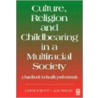 Culture, Religion And Childbearing by Judith Schott