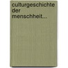 Culturgeschichte Der Menschheit... door Georg Friedrich Kolb