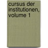 Cursus Der Institutionen, Volume 1 by Georg Friedrich Puchta