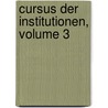 Cursus Der Institutionen, Volume 3 door Georg Friedrich Puchta
