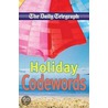 Daily Telegraph  Holiday Codewords door Telegraph Group Limited