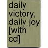 Daily Victory, Daily Joy [with Cd] by First Place 4 Health