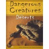 Dangerous Creatures Of The Deserts door Jayne Denshire