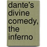 Dante's Divine Comedy, The Inferno by Alighieri Dante Alighieri