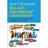 Das Anti-Altersheimer-Lebensarchiv by Vera F. Birkenbihl