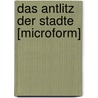 Das Antlitz Der Stadte [Microform] door Armin T. Wegner