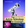 Das Astro-Teleskop für Einsteiger by Heinz-Joachim Klötzler