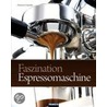 Das große Espresso-Maschinen-Buch door Dimitrios Tsantidis