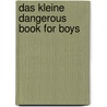 Das kleine Dangerous Book for Boys by Conn Iggulden