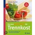 Das neue große Buch der Trennkost