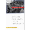 Days Of Our Lives Lie In Fragments door George P. Garrett