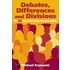 Debates, Differences and Divisions