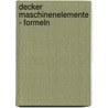 Decker Maschinenelemente - Formeln door Karlheinz Kabus