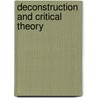 Deconstruction And Critical Theory door Peter V. Zima