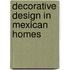 Decorative Design In Mexican Homes